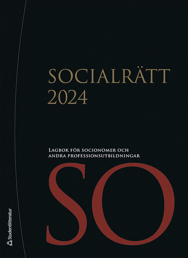 Socialrätt 2024 : lagbok för socionomer och andra professionsutbildningar; Studentlitteratur ; 2024