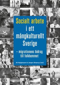 Socialt arbete i ett mångkulturellt Sverige; Ali Hajighasemi, Jørgen Straarup; 2021