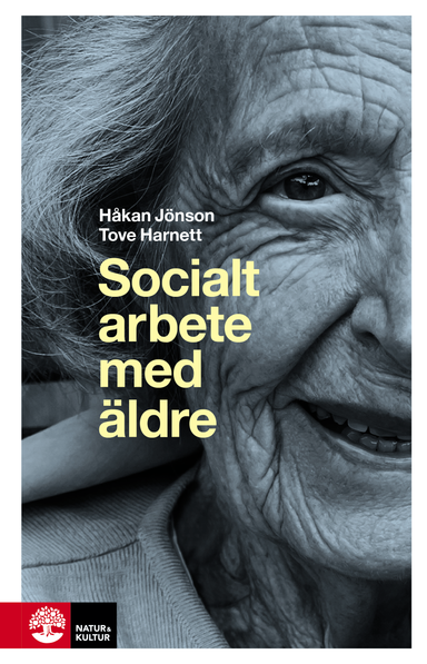 Socialt arbete med äldre; Håkan Jönson, Tove Harnett; 2015