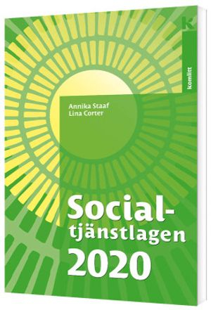 Socialtjänstlagen 2020; Annika Staaf, Lina Corter; 2020