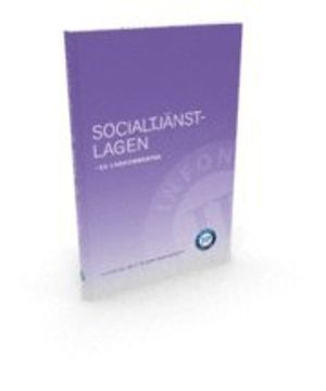 Socialtjänstlagen - en lagkommentar; Eva Lillie, Lena Sandström; 2012