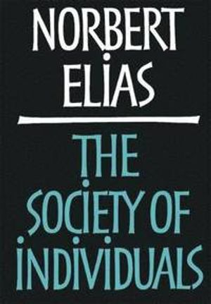 Society of Individuals; Norbert Elias; 2001