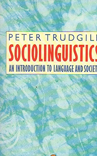 Sociolinguistics: an introduction to language and society; Peter Trudgill; 1990