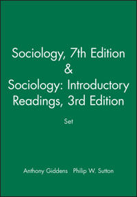 Sociology, 7th Edition / Sociology: Introductory Readings, 3rd Edition bund; Anthony Giddens, Philip W. Sutton; 2013