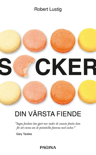 Socker - Din värsta fiende; Robert Lustig; 2017