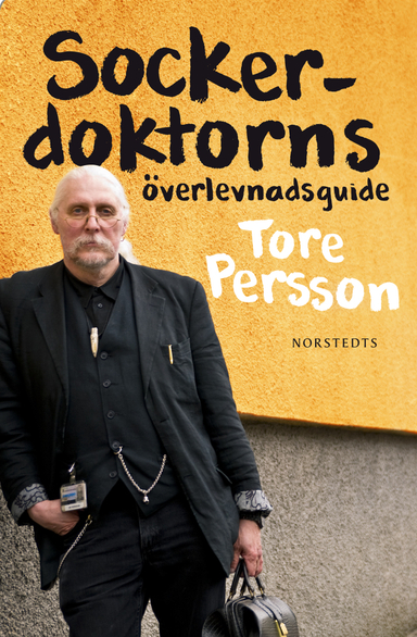 Sockerdoktorns överlevnadsguide; Tore Persson; 2010