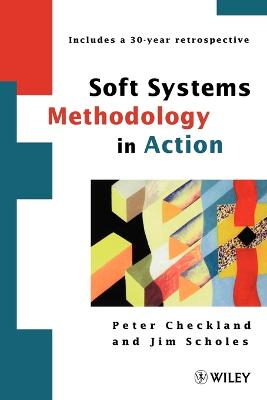 Soft Systems Methodology in Action; Peter Checkland; 1999