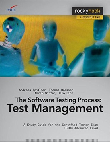 Software Testing Practice: Test Management; Andreas Spillner, Tilo Linz, Thomas Rossner, Mario Winter; 2007