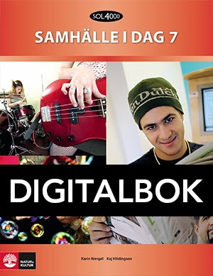 SOL 4000 Samhälle i dag 7 Elevbok Digital; Kaj Hildingson, Karin Wergel; 2015