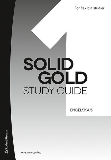 Solid Gold 1 Study Guide; Annevi Pihlsgård; 2017