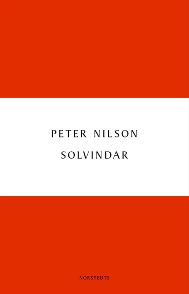 Solvindar : en bok om rymd och människor; Peter Nilson; 2013