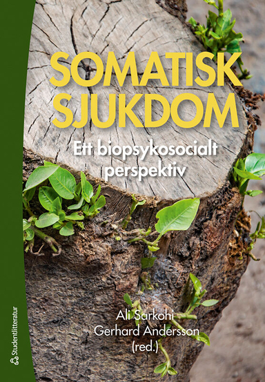 Somatisk sjukdom - Ett biopsykosocialt perspektiv; Ali Sarkohi, Gerhard Andersson, Therese Anderbro, Katja Boersma, Richard Bränström, Hugo Hesser, Lena Jonasson, Margareta Kristenson, Perjohan Lindfors, Brjánn Ljótsson, Ola Olén, Robert Persson Asplund, Sandra Weineland; 2019