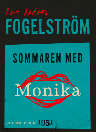 Sommaren med Monika : roman; Per Anders Fogelström; 2013