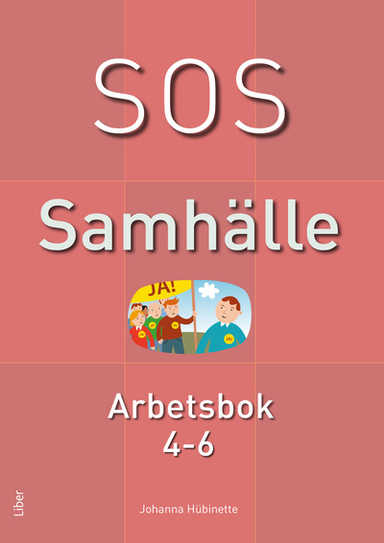 SOS Samhälle 4-6 Arbetsbok; Johanna Hübinette; 2023