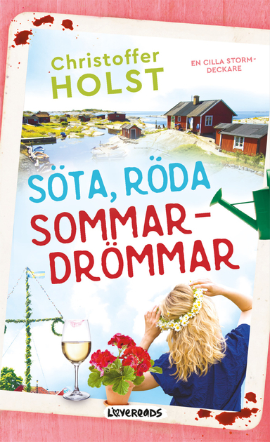 Söta, röda sommardrömmar; Christoffer Holst; 2018