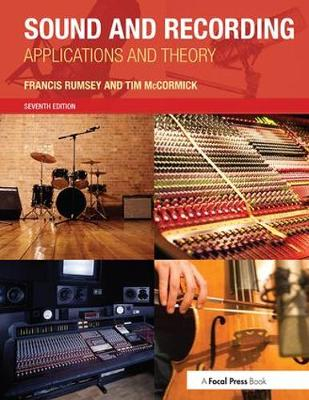 Sound and Recording: Applications and Theory 7th Edition Paperback; F Rumsey, Tim McCormick; 2014