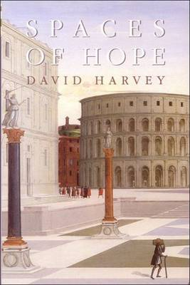 Spaces of Hope; David Harvey; 2000