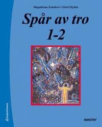 Spår av tro 1-2; Magdalena Schubert, Görel Hydén; 2012