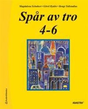 Spår av tro 4-6; Magdalena Schubert, Görel Hydén, Bengt Tollstadius; 2012