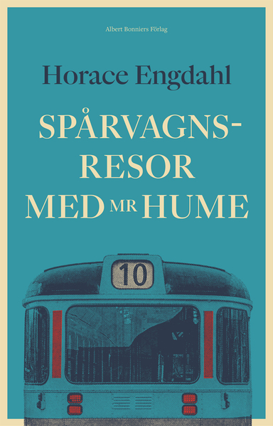 Spårvagnsresor med Mr Hume; Horace Engdahl; 2023