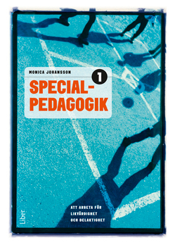 Specialpedagogik 1; Monica Johansson; 2013