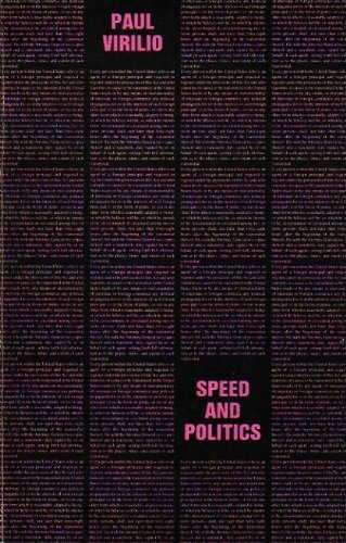 Speed and Politics; Paul Virilio; 1986