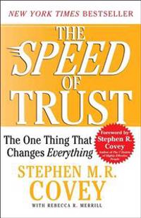 Speed Of Trust; Stephen M R Covey; 2008