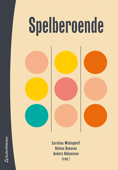 Spelberoende; Carolina Widinghoff, Helena Hansson, Anders Håkansson, Anne H Berman, Emma Claesdotter-Knutsson, Jakob Jonsson, Olof Molander, Viktor Månsson, Anders Nilsson, Kristina Wennerstrand; 2025