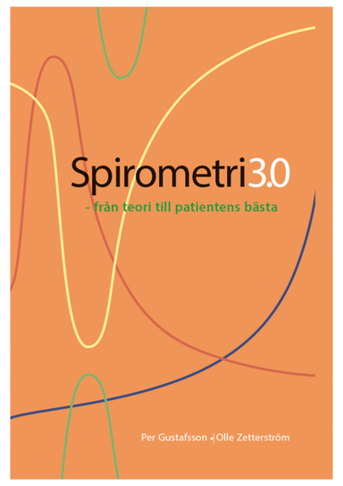 Spirometri 3.0 - från teori till patientens bästa; Per Gustafsson, Olle Zetterström; 2024