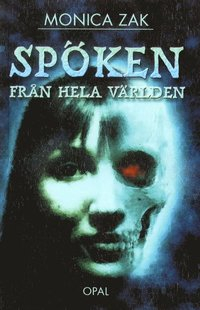 Spöken från hela världen; Monica Zak; 2000