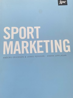 Sport Marketing; Anders Ericsson, Jonas Persson; 2018