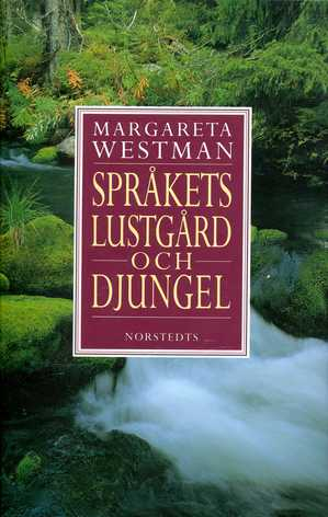 Språkets lustgård och djungel; Margareta Westman; 1995