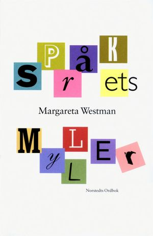 Språkets myller; Margareta Westman, Svenska språknämnden; 2001