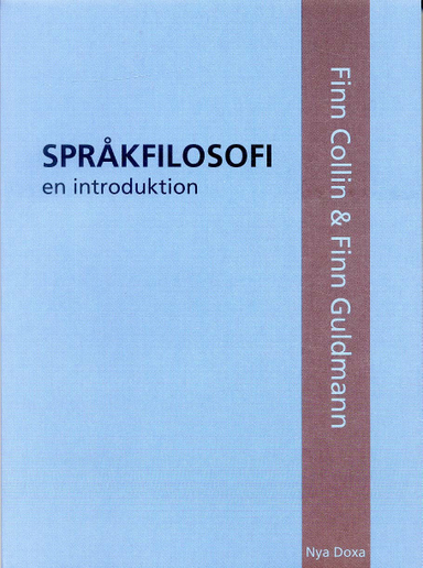 Språkfilosofi : En introduktion; Finn Collin, Finn Guldmann; 2000