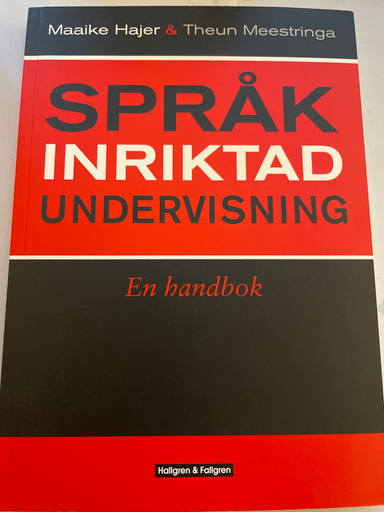 Språkinriktad undervisning : en handbok; Maaike Hajer, Theun Meestringa; 2010