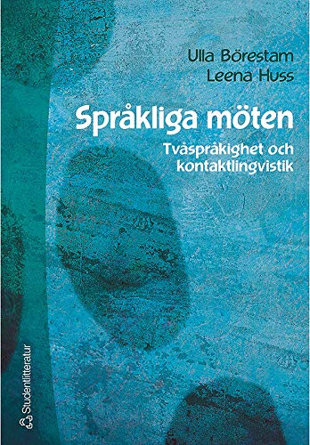 Språkliga möten - Tvåspråkighet och kontaktlingvistik; Ulla Börestam Uhlmann, Leena Huss; 2001