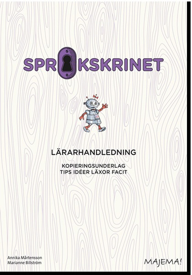 Språkskrinet Robot lärarhandledning; Annika Mårtensson; 2016