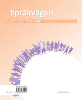 Språkvägen sfi A Lärarhandledning med kopieringsunderlag; Ulrika Ekblad, Caroline Söderqvist; 2016