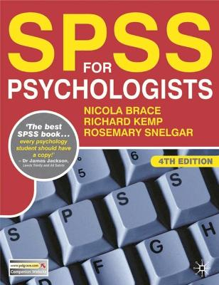 SPSS for Psychologists; Brace Nicola, Kemp Richard, Snelgar Rosemary; 2009