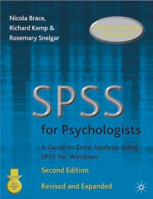 SPSS FOR PSYCHOLOGISTS; NICOLA (LECTURER BRACE, RICHARD (DEPARTMENT OF PSYCHOLOGY KEMP, ROSEMARY (SENIOR LECTURER  SNELGAR; 2003