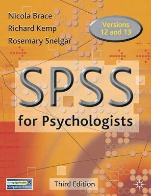 Spss For Psychologists; NICOLA BRACE, RICHARD KEMP, ROSEMARY SNELGAR; 2006