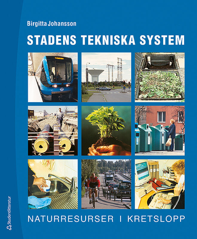 Stadens tekniska system; Birgitta Johansson; 2016