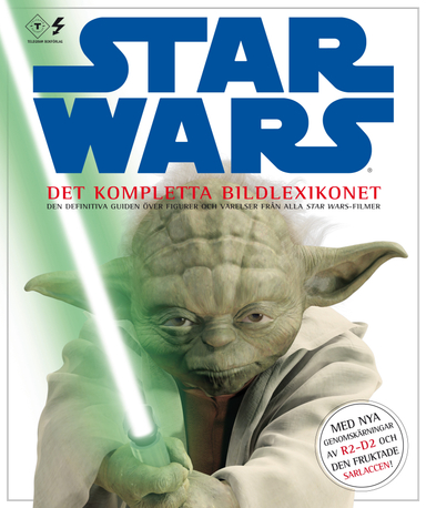 Star Wars : det kompletta bildlexikonet; David West Reynolds, James Luceno, Ryder Windham; 2010