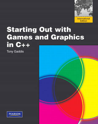 Starting Out With Games And Graphics In C++ Pearson International Edition; Tony Gaddis; 2009