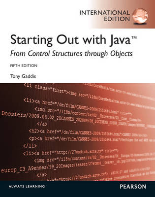 Starting Out with Java: From Control Structures through Objects: International Edition; Tony Gaddis; 2012