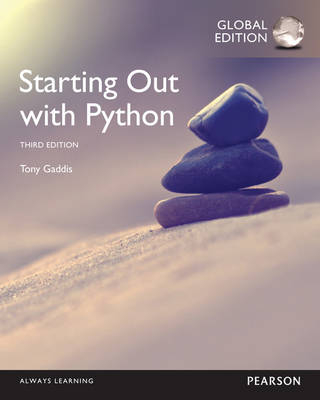 Starting Out with Python, Global Edition; Tony Gaddis; 2014