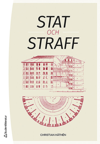 Stat och straff : rättshistoriska perspektiv; Christian Häthén; 2014