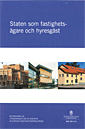 Staten som fastighetsägare och hyresgäst. SOU 2011:31; Sverige. Utredningen om en översyn av statens fastighetsförvaltning; 2011