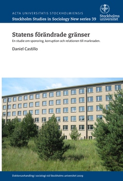 Statens förändrade gränser : en studie om sponsring, korruption och relationen till marknaden; Daniel Castillo; 2015