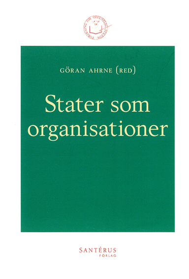 Stater som organisationer; Göran Ahrne; 1998